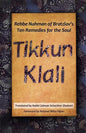 Tikkun Klali: Rebbe Nahman of Bratzlav's Ten Remedies for the Soul - Paperback