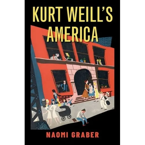 Kurt Weill's America - Hardcover