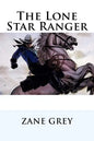The Lone Star Ranger Zane Grey - Paperback