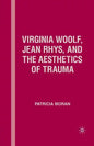 Virginia Woolf, Jean Rhys, and the Aesthetics of Trauma - Paperback