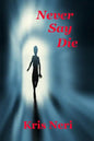 Never Say Die - Paperback