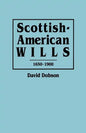 Scottish-American Wills, 1650-1900 - Paperback