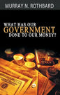 What Has Government Done to Our Money? - Hardcover