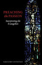 Preaching the Passion: Interpreting the Evangelists - Paperback
