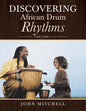 Discovering African Drum Rhythms: Volume I - Paperback
