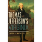 A Guide to Thomas Jefferson's Virginia - Hardcover