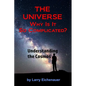 THE UNIVERSE Why Is It So Complicated - Paperback