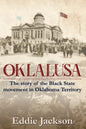 Oklalusa: The Story of the Black State Movement in Oklahoma - Paperback