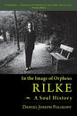 Rilke, a Soul History: In the Image of Orpheus - Paperback