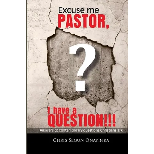 Excuse me Pastor: I have a question - Paperback