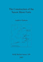 The Construction of the Saxon Shore Forts - Paperback