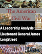 A Leadership Analysis: Lieutenant General James Longstreet - Paperback