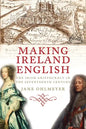 Making Ireland English: The Irish Aristocracy in the Seventeenth Century - Paperback