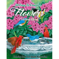 Flowers Coloring Book for Adults: An Adult Coloring Book Featuring Easy To Complex Stress Reliving Unique Hand Drawn Adult Coloring Flowers Books (eas - Paperback