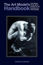 The Art Model's Handbook: The Naked Truth about Posing for Art Classes and Fine Artists - Paperback