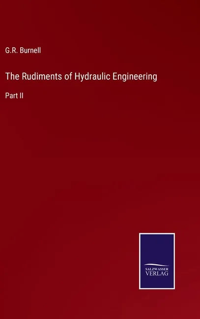 The Rudiments of Hydraulic Engineering: Part II - Hardcover