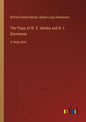 The Plays of W. E. Henley and R. L. Stevenson: in large print - Paperback