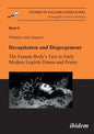Decapitation and Disgorgement. The Female Body's Text in Early Modern English Drama and Poetry. - Paperback