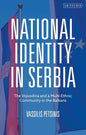 National Identity in Serbia: The Vojvodina and a Multi-Ethnic Community in the Balkans - Paperback