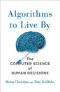 Algorithms to Live by: The Computer Science of Human Decisions - Hardcover