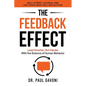 The Feedback Effect: Lead Smarter, Not Harder With the Science of Human Behavior - Paperback