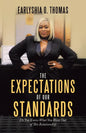 The Expectations of Our Standards: Do You Know What You Want out of This Relationship - Paperback