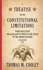 A Treatise on the Constitutional Limitations which Rest Upon the Legislative Power of the States of the American Union: Fifth Edition (1883) - Hardcover