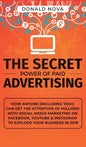 The Secret Power of Paid Advertising: How Anyone (Including You!) Can Get the Attention of Millions with Social Media Marketing on Facebook, YouTube & - Hardcover