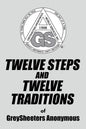 TWELVE STEPS AND TWELVE TRADITIONS of GreySheeters Anonymous - Paperback
