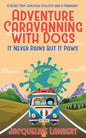 It Never Rains But It Paws - A Road Trip Through Politics And A Pandemic - Paperback