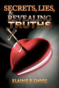 Secrets, Lies, & Revealing Truths - Paperback