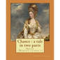 Chance: a tale in two parts. By: Joseph Conrad: Novel (World's classic's) - Paperback