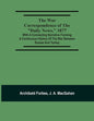 The War Correspondence Of The "Daily News," 1877: With A Connecting Narrative Forming A Continuous History Of The War Between Russia And Turkey: Inclu - Paperback