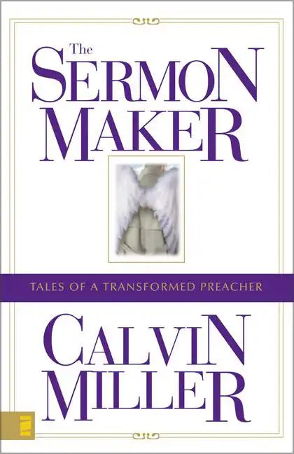 The Sermon Maker: Tales of a Transformed Preacher - Paperback