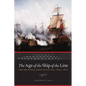The Age of the Ship of the Line: The British and French Navies, 1650-1815 - Hardcover