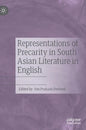 Representations of Precarity in South Asian Literature in English - Hardcover