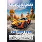 Future Cars Coloring Book - Paperback