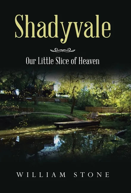 Shadyvale: Our Little Slice of Heaven - Hardcover