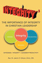 Integrity3 The Importance of Integrity in Christian Leadership: Giftedness + Integrity3 = Leadership Productivity - Paperback