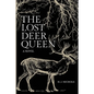 The Lost Deer Queen - Paperback
