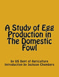 A Study of Egg Production in The Domestic Fowl - Paperback