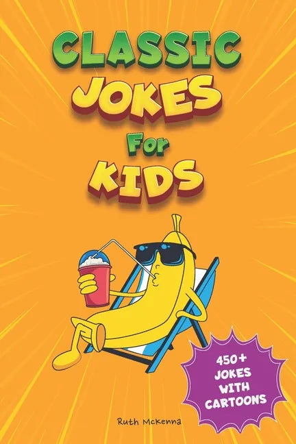 Classic Jokes for Kids: Joke Book for Boys and Girls (Ages 6-8) - Paperback
