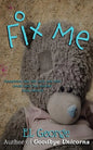 Fix Me: A story of munchausen syndrome by proxy - Paperback