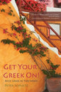 Get Your Greek On!: Basic Greek in Two Weeks. - Paperback