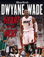 Dwyane Wade: Heart of the Heat - Paperback
