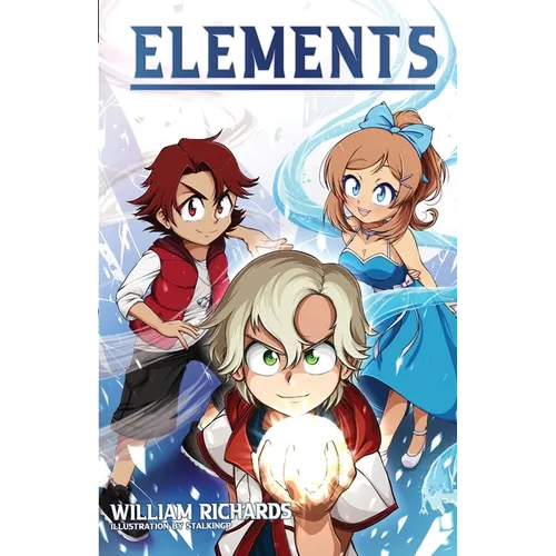 Elements: Volume 1 (Light Novel) The Hero of Light - Paperback