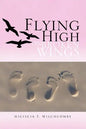 Flying High on Broken Wings - Paperback