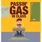 Passin' Gas in Class - Hardcover