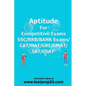 Aptitude for Competitive Exams SSC/RRB/BANK EXAMS/CAT/MAT/ GRE/ GMAT/SAT/CSAT 1.Arithmetic 2.Algebra 3.Numbers 4.Geometry 5.Permutations 6.Statistics& - Paperback