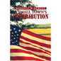A Small Town's Contribution: The Participation, Sacrifice and Effort of the Citizens of Platte, South Dakota During WWII an Oral History - Paperback